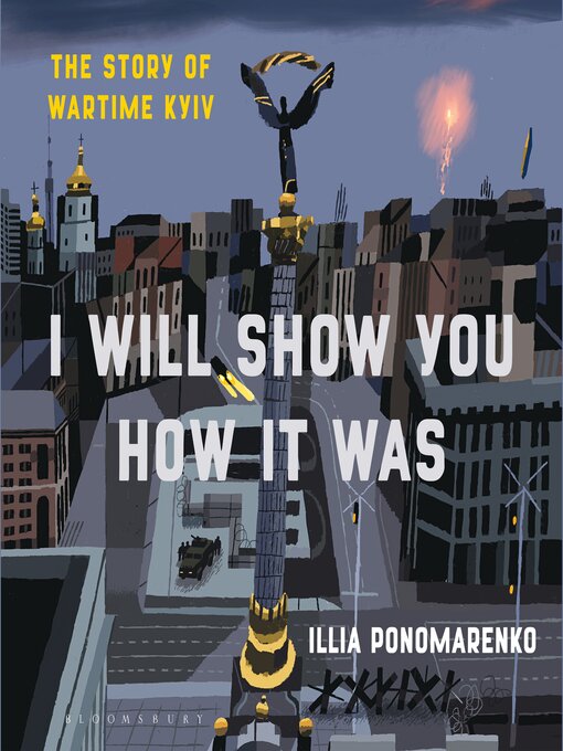 Title details for I Will Show You How It Was by Illia Ponomarenko - Available